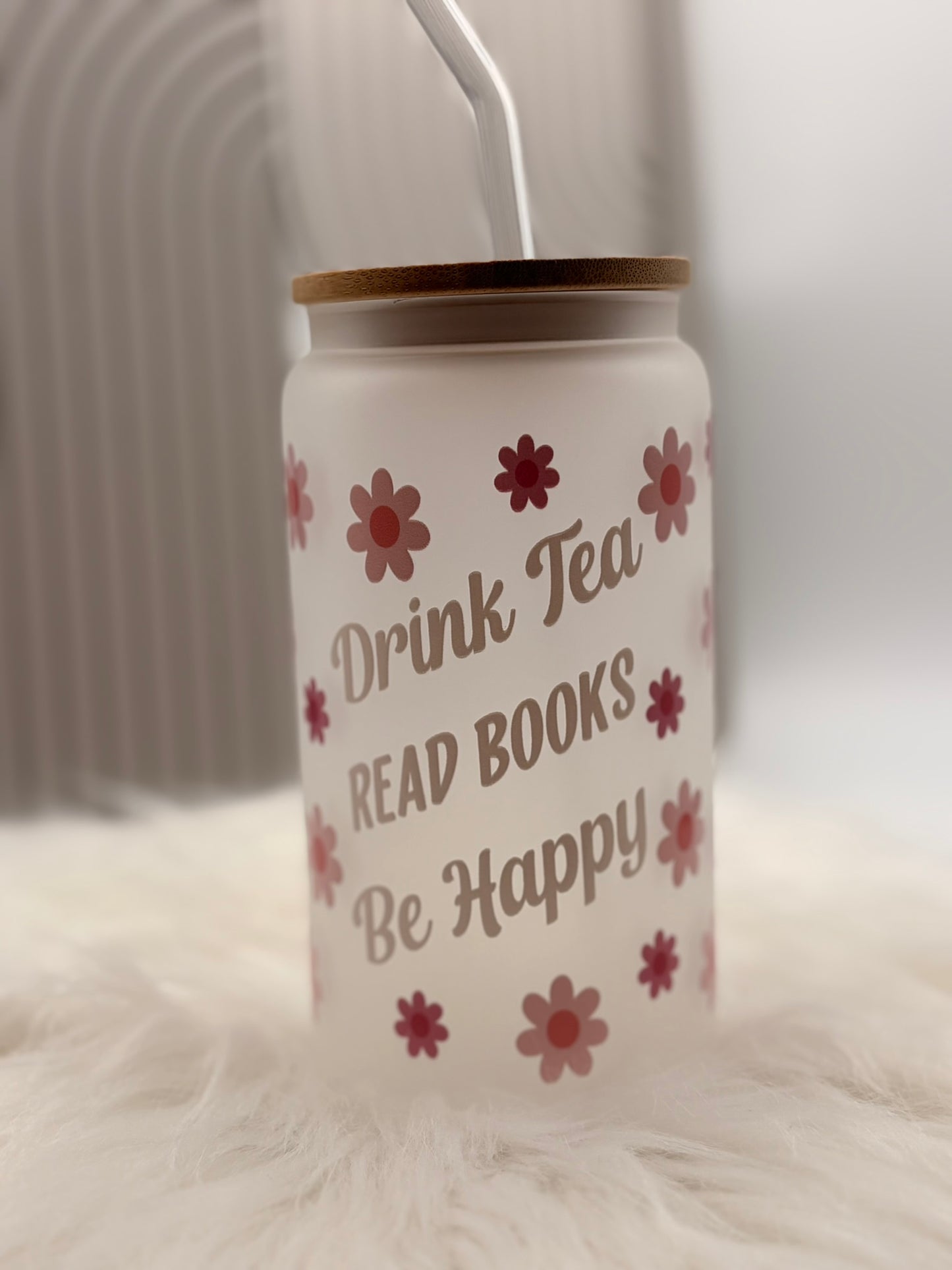 Trinkglas mit Deckel & Strohhalm - DRINK TEA, READ BOOKS, BE HAPPY