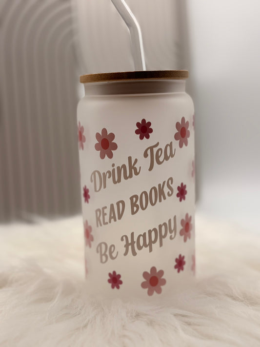 Trinkglas mit Deckel & Strohhalm - DRINK TEA, READ BOOKS, BE HAPPY
